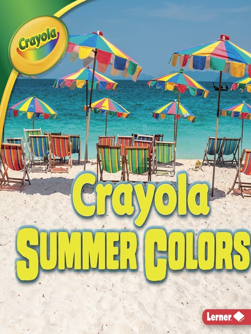 Title details for Crayola Summer Colors by Mari Schuh - Available